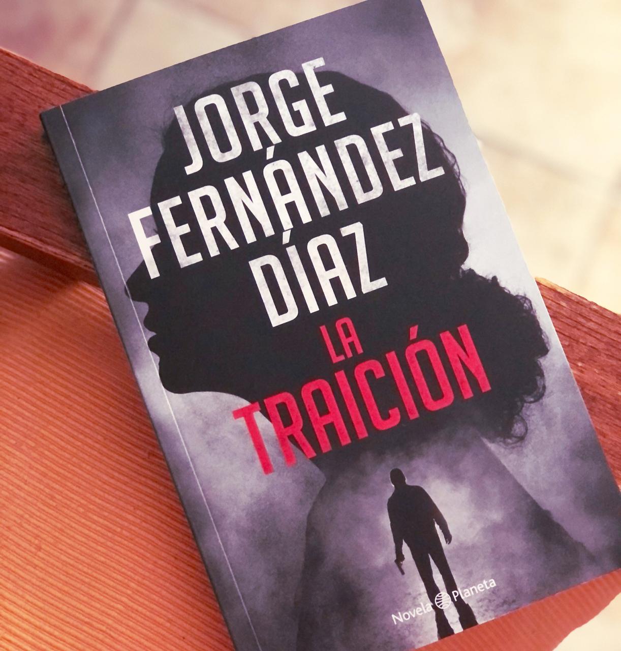 La traición – Jorge Fernández Díaz