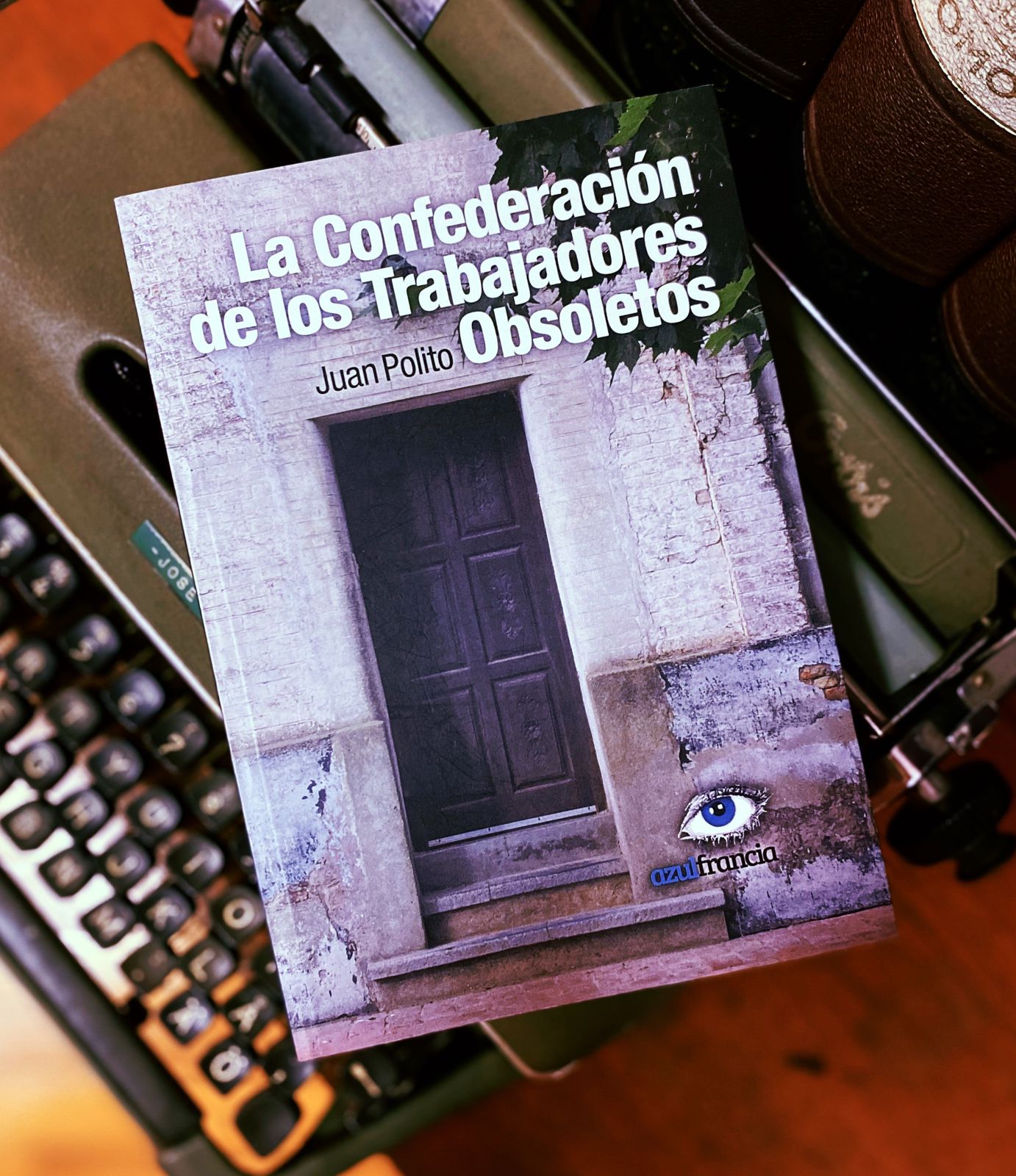 La Confederación de los Trabajadores Obsoletos – Juan Polito