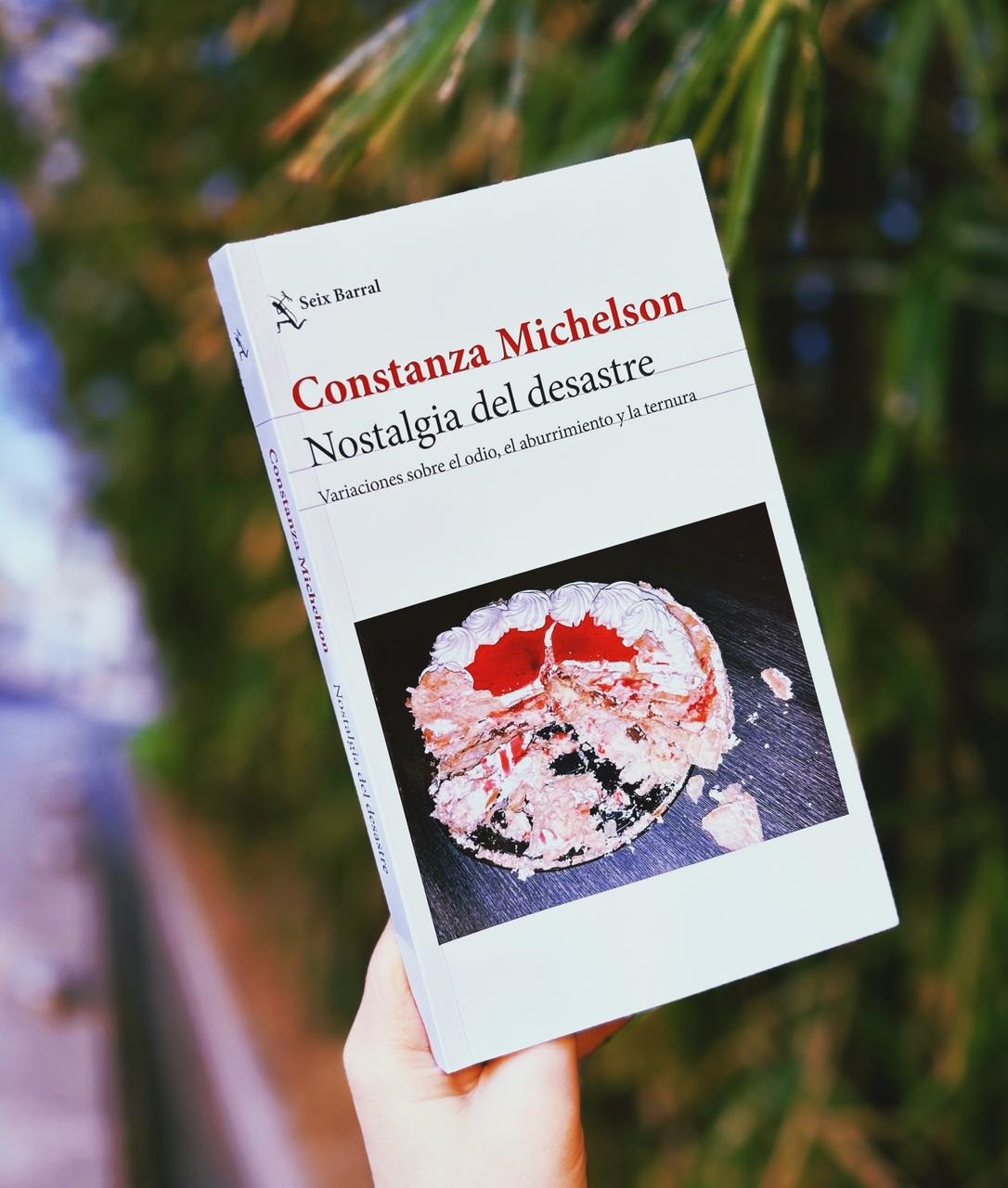 Nostalgia del desastre – Constanza Michelson